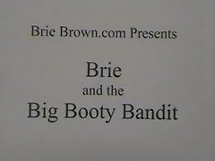 Brie Brown and the Big Booty Bandit