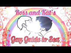 Gay Guide To Sex Ross And Kats Mechanics of Safe A Sex  2
