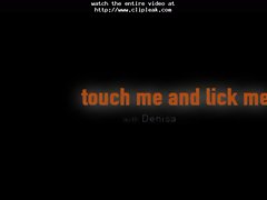Touch Me And Lick Me